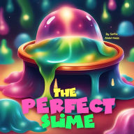 Title: The Perfect Slime, Author: Abdul-Haqq