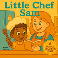 Title: Little Chef Sam, Author: Saffia Abdul-Haqq