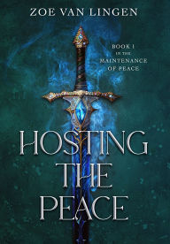 Title: Hosting the Peace, Author: Zoe Van Lingen