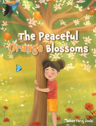 Title: The Peaceful Orange Blossoms, Author: Bahaa Faraj Zouki