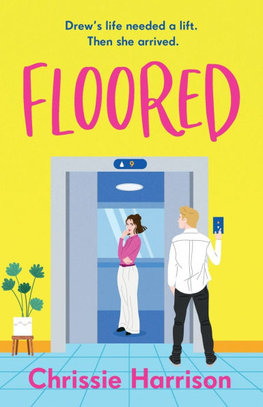 Floored: The charming and hilarious romantic comedy guaranteed to give you a lift