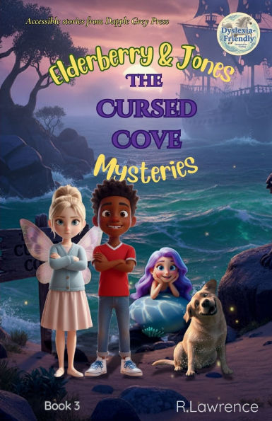 Elderberry & Jones Mysteries - The Cursed Cove: For fans of Barrington Stoke-style fiction - a magical mystery for ages 8-10, written at an accessible reading level for 7-8 year olds.