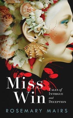 Miss Win: Tales of Intrigue and Deception