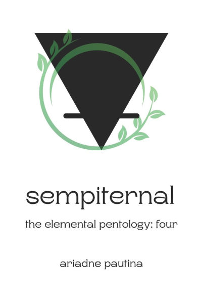 Sempiternal: The Elemental Pentology: Four
