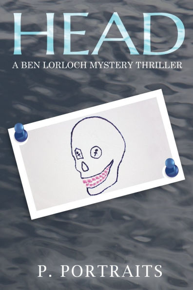 Head: A Ben Lorloch Mystery Thriller