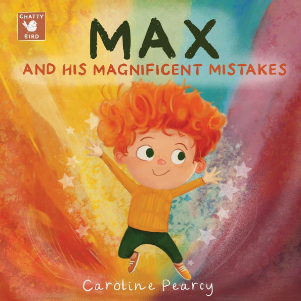 Max and his Magnificent Mistakes: A picture storybook for boys and girls-A fun and inspiring kids book about making mistakes and encouraging a growth mindset!