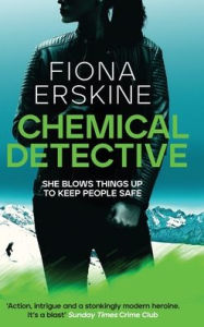 Title: The Chemical Detective, Author: Fiona Erskine