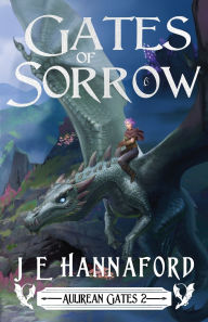 Ebook for net free download Gates of Sorrow 9781738516711 PDB MOBI PDF by J E Hannaford (English Edition)