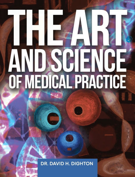 The Art and Science of Medical Practice