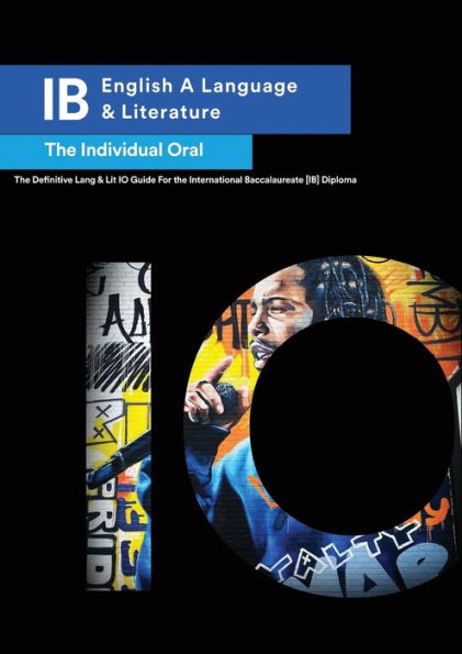 IB English a Language & Literature: The Individual Oral