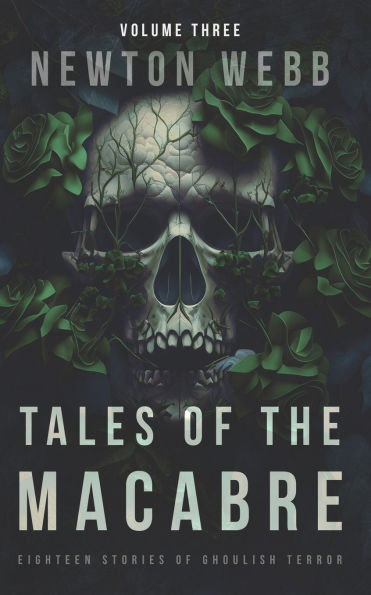 Tales of the Macabre, Vol. 3: Eighteen Stories of Ghoulish Terror