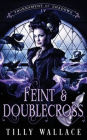 Feint and Doublecross