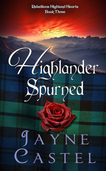Highlander Spurned: A Medieval Scottish Romance