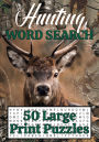 Hunting Word Search: 50 Large Print Hunting Word Search Puzzles