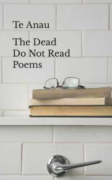 The Dead Do Not Read Poems