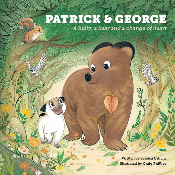Patrick and George - A bully, a bear and a change of heart (Book 2)