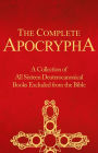 The Complete Apocrypha: Collection of all the 16 Books Rejected from the Bible