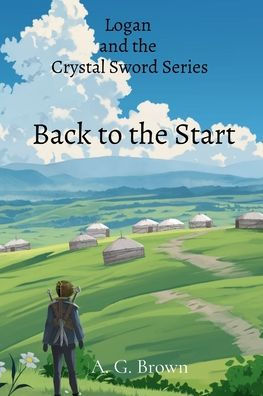 Back to the Start: Logan and Crystal Sword Series