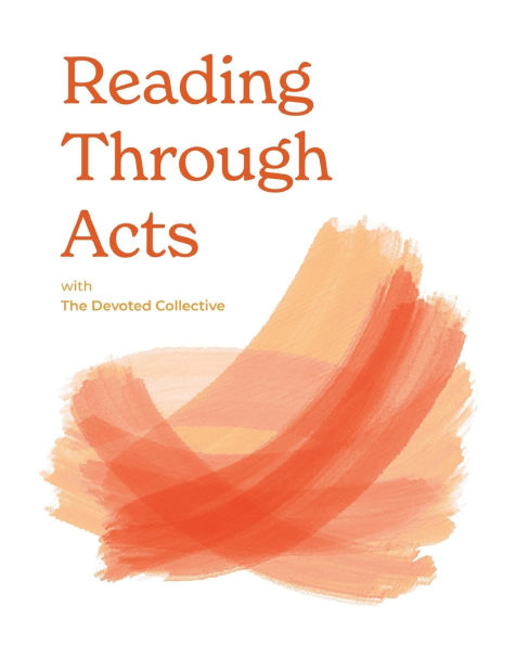 Reading Through Acts with The Devoted Collective