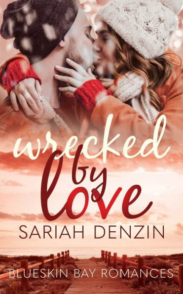 Wrecked by Love: A Enemies to Lovers Spy Civilian Small-Town Romantic Suspense