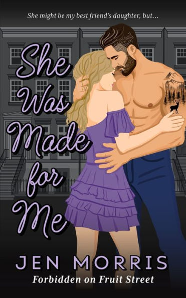 She Was Made for Me: A forbidden, age-gap, dad's best friend romance