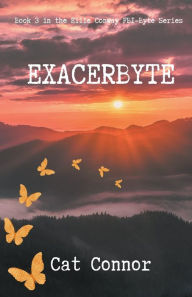 Title: Exacerbyte, Author: Cat Connor