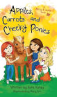 Apples, Carrots and Cheeky Ponies: A Berry and Sophie Book