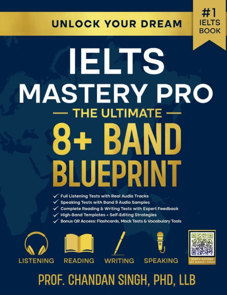 IELTS Mastery Pro: The Ultimate Band 8+ Blueprint