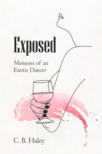 Exposed: Memoirs of an Exotic Dancer