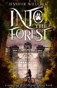 Title: Into the Forest, Author: Jennifer Willcock