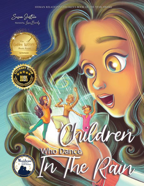Children Who Dance in the Rain: Children's Book of the Year Award, a Book About Kindness, Gratitude, and a Child's Determination to Change the World