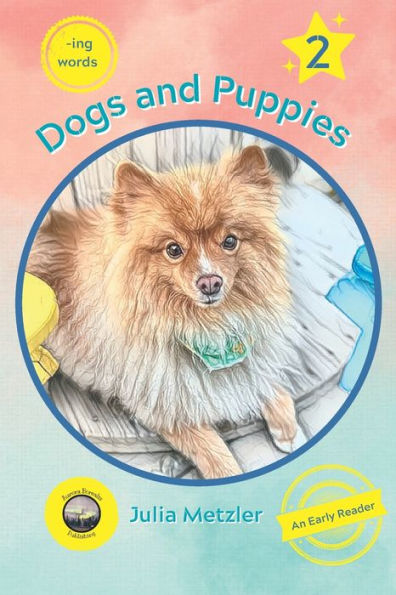 Dogs and Puppies: Book No. 2 of 