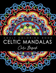 Title: Celtic Mandalas adult colouring book: 50 pages of gorgeous Celtic designs to color, 8.5
