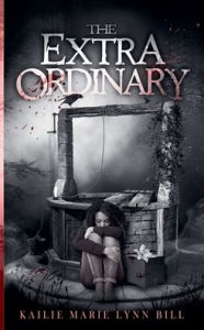 Title: The Extra Ordinary, Author: Kailie Marie Lynn Bill