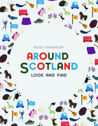 Title: Around Scotland: Look and Find, Author: Kelsey Marshalsey