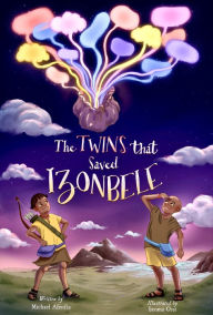 Title: The Twins That Saved Izonbele, Author: Michael Afenfia