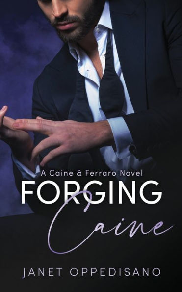 Forging Caine (Caine & Ferraro, #5)