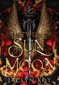 Ebook text download Between Sun and Moon English version by Jaclyn Kot