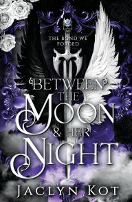 Real book pdf free download Between the Moon and Her Night English version 9781738702251  by Jaclyn Kot