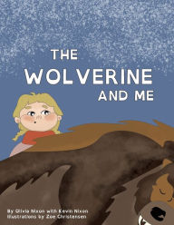 Title: The Wolverine and Me, Author: Olivia Nixon