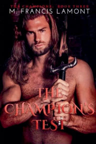 Title: The Champion's Test, Author: M Francis Lamont