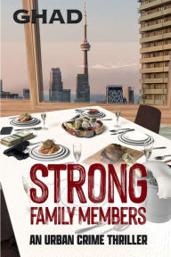 Title: Strong Family Members: An Urban Crime Thriller, Author: GHAD