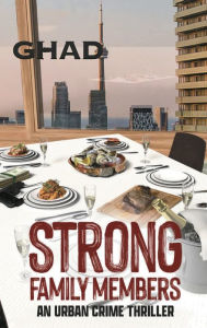Title: Strong Family Members: An Urban Crime Thriller, Author: GHAD