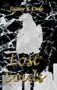 Title: Lost Souls, Author: Jacey K Dew