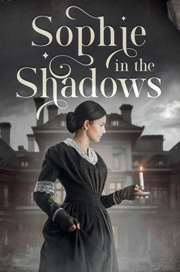 Sophie the Shadows: A Jane Eyre Story
