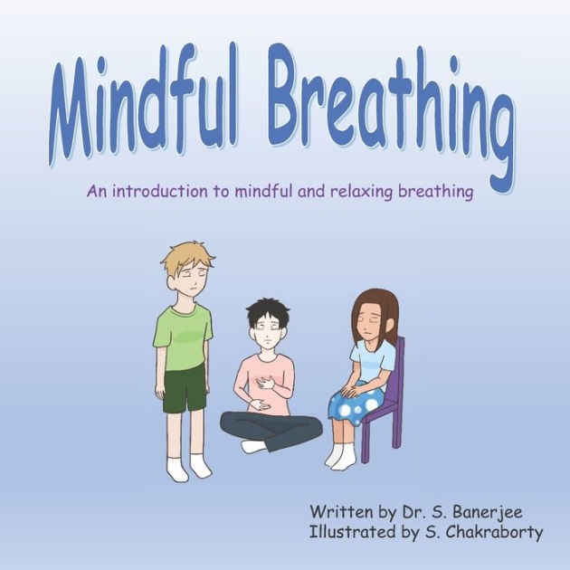 Mindful Breathing: An introduction to mindful and relaxing breathing by ...