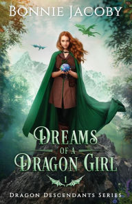Title: Dreams of a Dragon Girl, Author: Bonnie Jacoby