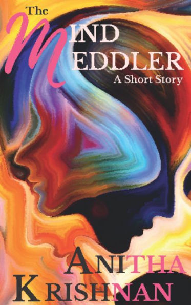 The Mind Meddler: A Short Story