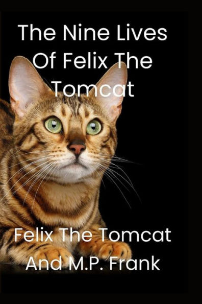 The Nine Lives of Felix the Tomcat