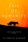 Tail of Humanity: A Novel